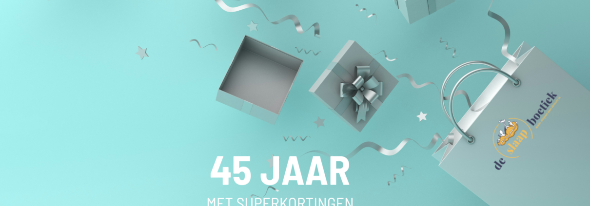 De Slaapboetiek 45 jaar - superkortingen