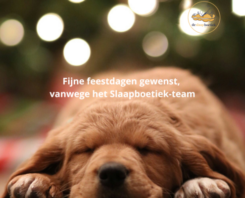 Fijne feestdagen gewenst, vanwege het Slaapboetiek-team